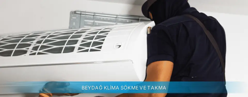 Beydağ İlçemi Beko Klima Sökme ve Takma
